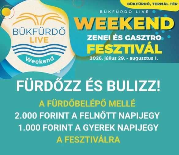 Fürdőzz és fesztiválozz: Bükfürdőn!