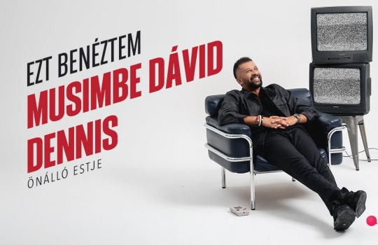 Musimbe Dávid Dennis önálló estje Hajdúszoboszlón