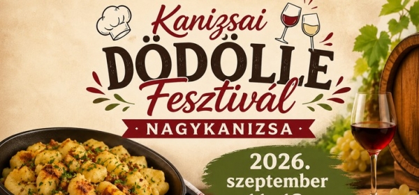 Kanizsai Bor- és Dödölle Fesztivál Nagykanizsa 2026