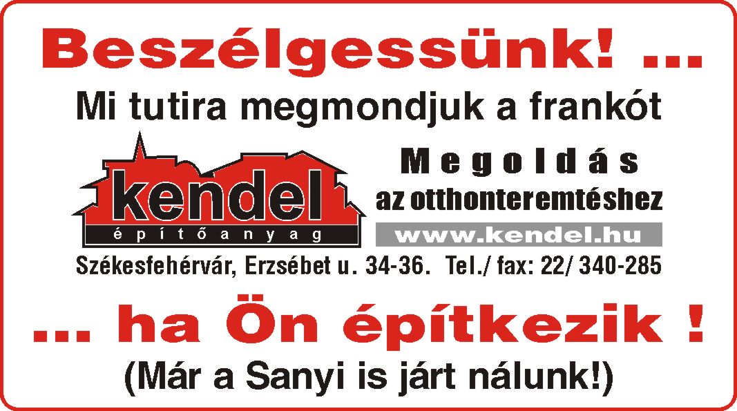 2006-os Kendel-hirdetés: Beszélgessünk, ha Ön építkezik