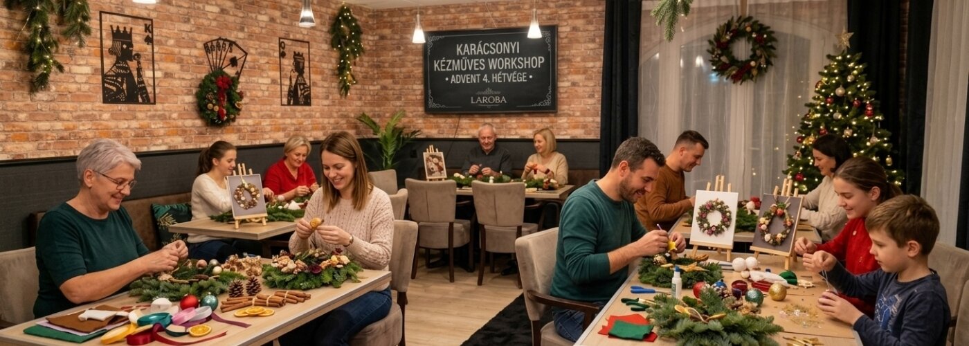 Advent 4. hétvégéje – "Laroba Poker Night", kézműves foglalkozások és ünnepi ráhangolódás Advent 4. hétvégéje – "Laroba Poker Night", kézműves foglalkozások és ünnepi ráhangolódás