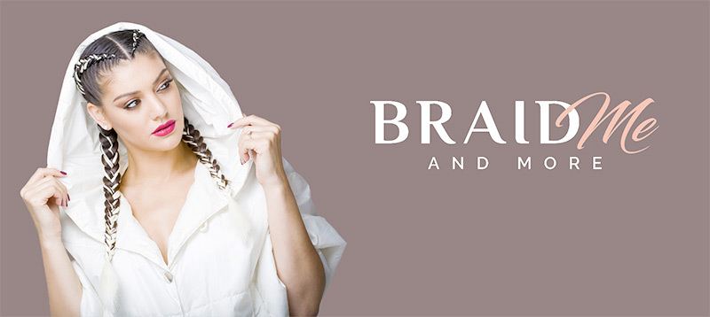 Braid me and more