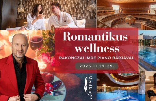 Romantikus őszi wellness - Rakonczai Imre Piano bárjával
