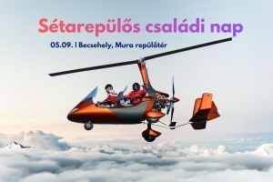 Sétarepülős családi nap a becsehelyi Mura repülőtéren