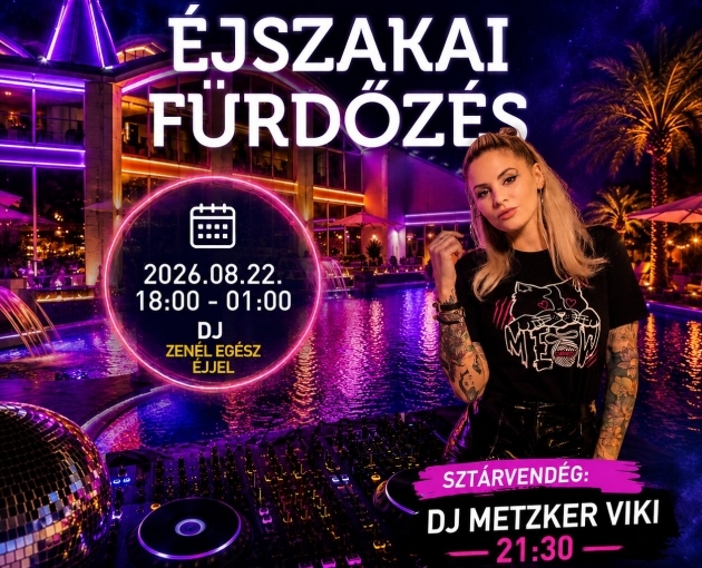 Éjszakai fürdőzés - DJ Metzker Vikivel