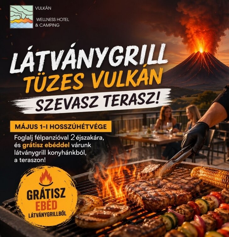 Május 1-i ajánlatunk - Grill napok a Vulkán Hotelben